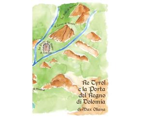 Re Tyrol e la Porta del Regno di Dolomia