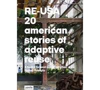 Matteo Robiglio RE-USA: 20 American Stories of Adaptive Reuse (Copertina rigida)