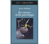 Re-visione della psicologia