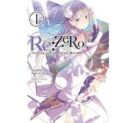 Tappei Nagatsuk Re:ZERO -Starting Life in Another World-, Vol. 1 (li (Tascabile)