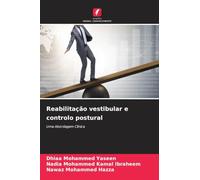 Reabilitação vestibular e controlo postural: Uma Abordagem Clínica