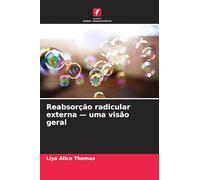 Reabsorção radicular externa - uma visão geral