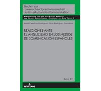 Reacciones ante el anglicismo en los medios de comunicación españoles: 211