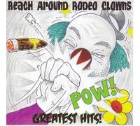 Reach Around Rodeo Clows, The - Greatest Hits