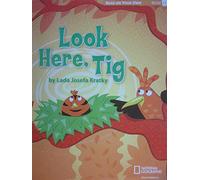 Reach for Reading K (Read On Your Own Books): Look Here, Tig