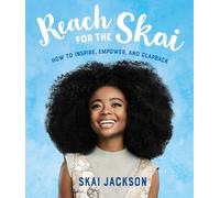 Reach for the Skai: How to Inspire, Empower, and Clapback