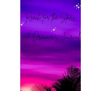 Reach for the Stars A Dreamer's Journal