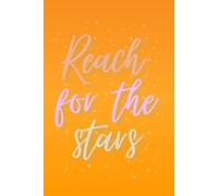 Reach for the stars, Girls Writing (Journal), Kids/Teens/Adults Notebook 80pgs.