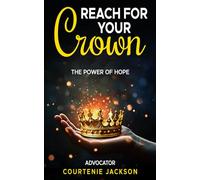 Reach For Your Crown: The Power of Hope