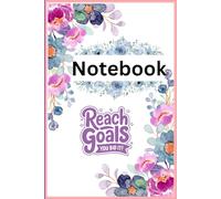 Reach Goals - You Did It! Motivational Floral Notebook: Inspirational Lined Journal for Goal Setting, Planning, and Daily Notes
