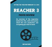 REACHER 3 Movie Review: An overview of the inspiration behind the film, with the information of the cast, production and everything you need to know