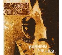 Reaching Forward – Burning The Lies