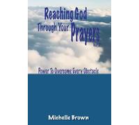Reaching God Through Your Prayers Vol 2: Power To Overcome Every Obstacle