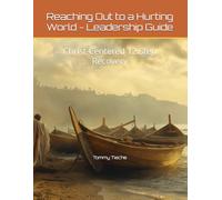 Reaching Out to a Hurting World - Leadership Guide: Christ-Centered 12 Step Recovery