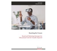 Reaching the Unseen: Brand and Marketing Strategies for Educational Tools for Visually Impaired