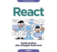 React. Guida pratica allo sviluppo front-end