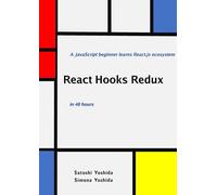 React Hooks Redux in 48 hours: A JavaScript beginner learns React.js ecosystem