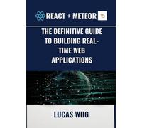 React + Meteor: The Definitive Guide to Building Real-Time Web Applications