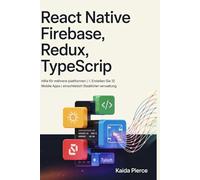 React Native Firebase Redux TypeScript: Hilfe für mehrere Plattformen | Erstellen Sie 12 mobile Apps | Einschließlich staatlicher Verwaltung