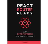 React Router Ready: Learn React Router with React and TypeScript