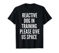 Reactive Dog In Training & Service Dog Training - Entrambi i lati Maglietta