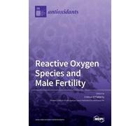 Reactive Oxygen Species and Male Fertility (Copertina rigida)