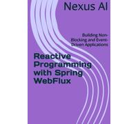 Reactive Programming with Spring WebFlux: Project Reactor, Backpressure, and Non-Blocking HTTP