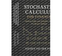 Reactive Publishing Hayden Van Der Po Stochastic Calculus for Finan (Tascabile)