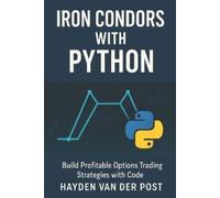 Reactive Publishing Hayden Van Der Post Iron Condors with Python (Tascabile)