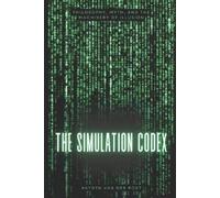 Reactive Publishing Hayden Van Der Post The Simulation Codex (Tascabile)