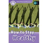 Read and discover. Level 4. How to stay healthy. Per la Scuola media. Con audio pack. Con espansione online