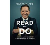 READ and DO: 100 Checklists to become a better version of yourself di Captain J