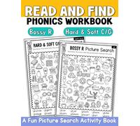 Read and Find Phonics Workbook Vol. 3: An R-Controlled (Bossy R) & Hard and Soft C/G Picture Search With Look and Find Activities for First Grade and Second Grade Workbook