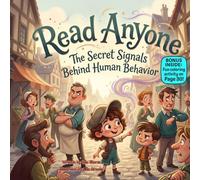 Read Anyone: The Secret Signals Behind Human Behavior
