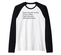 Read Banned Books Drink Coffee Fight Fascism Save Democracy Maglia con Maniche Raglan