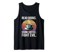 Read Books Drink Coffee Fight Evil Canotta