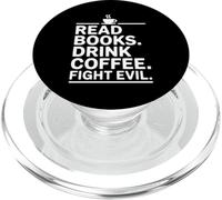 Read Books Drink Coffee Fight Evil PopSockets PopGrip per MagSafe