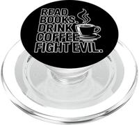 Read Books Drink Coffee Fight Evil PopSockets PopGrip per MagSafe