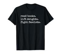 Read Books Lift Weights Fight Fascists Maglietta