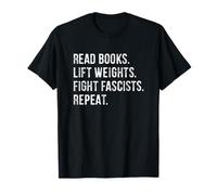 Read Books Lift Weights Fight Fascists Repeat Maglietta