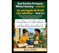 Read Brazilian Portuguese Without Guessing - Level A1.2 / Ler português do Brasil sem adivinhar: Minha Vida no Rio: No Guessing. No Dictionary. Just Reading. Brazilian Portuguese Reader for Beginners.
