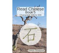 Read Chinese: Book 5 - Characters 401 to 500