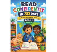 Read Confidently in 30 Days: Advanced Phonics and Reading Workbook for Ages 6-8(Book 2):: 30 Daily Reading Lessons with Comprehension, Vocabulary & Thinking Skills