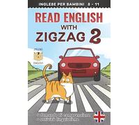 READ ENGLISH WITH ZIGZAG 2: Inglese per bambini