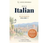 Read in Italian Beginner: 7 Short Stories for Language Learners, with Vocabulary and Questions