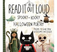 Read It Out Loud Spooky & Kooky Halloween Poetry: A Fun Book of Poems to Give Children Goosebumps & Giggles