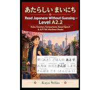 Read Japanese Without Guessing - Level A2.2: にほんの くらし - Rules, Counters, Comparisons, Casual Speech & JLPT N4 Interlinear Reader