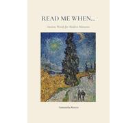 Read Me When...: Ancient Words for Modern Moments