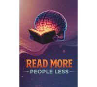 Read More, People Less: Funny Lined Journal for Book Lovers: Sarcastic Notebook for Readers, Bibliophiles & Introverts | 120 Pages, 6x9