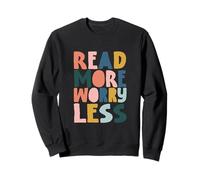 Read More Worry Less, Design per Amanti della Lettura Felpa